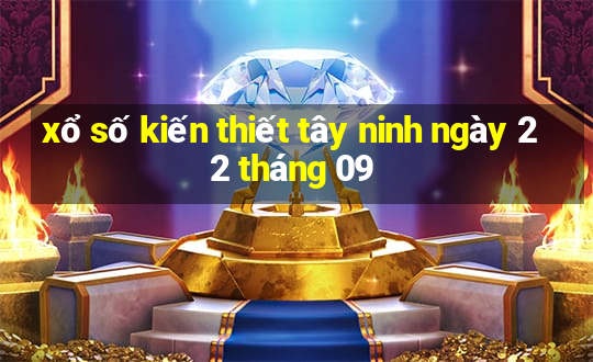 xổ số kiến thiết tây ninh ngày 22 tháng 09