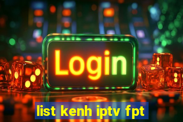 list kenh iptv fpt