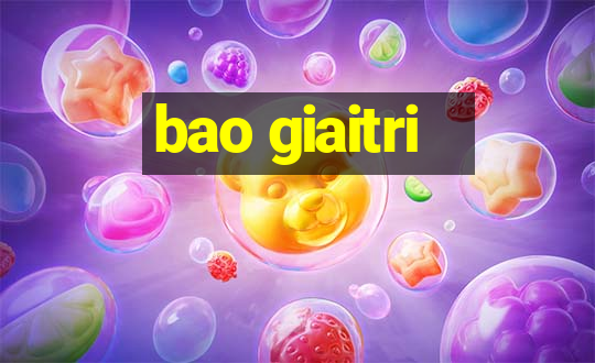 bao giaitri