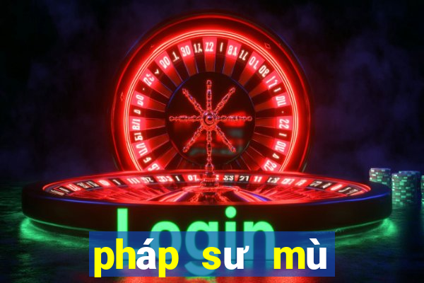 pháp sư mù miễn phí