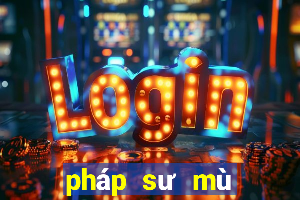 pháp sư mù miễn phí