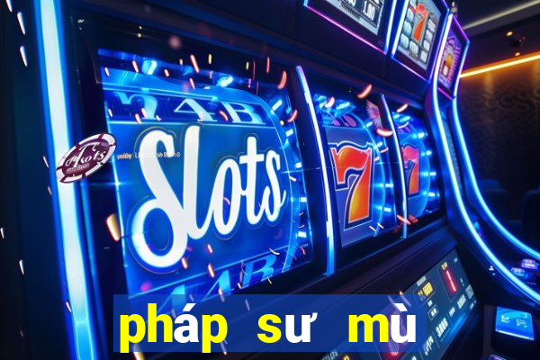 pháp sư mù miễn phí