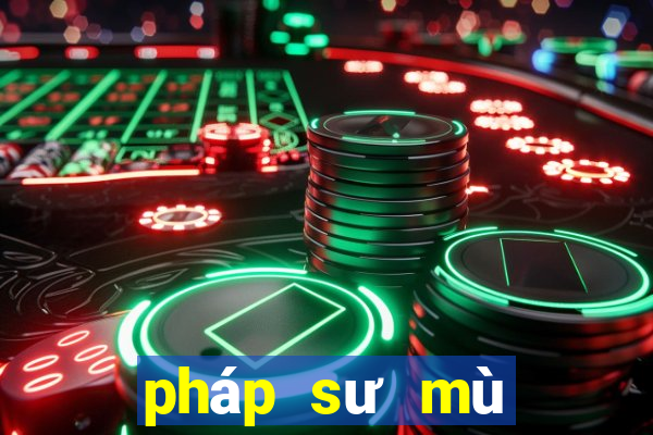 pháp sư mù miễn phí