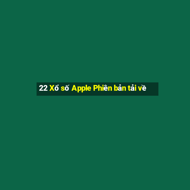 22 Xổ số Apple Phiên bản tải về