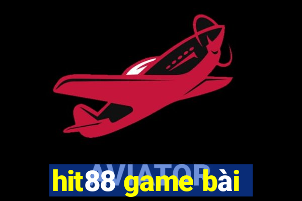 hit88 game bài