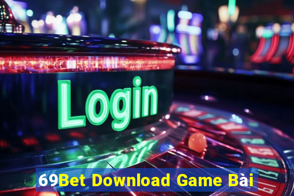 69Bet Download Game Bài