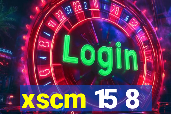 xscm 15 8