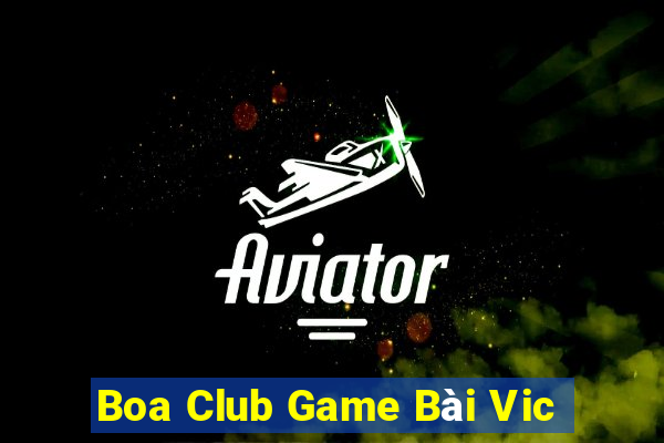 Boa Club Game Bài Vic