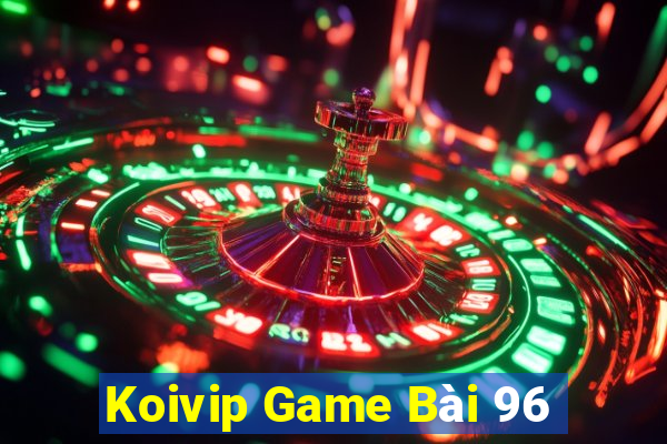 Koivip Game Bài 96