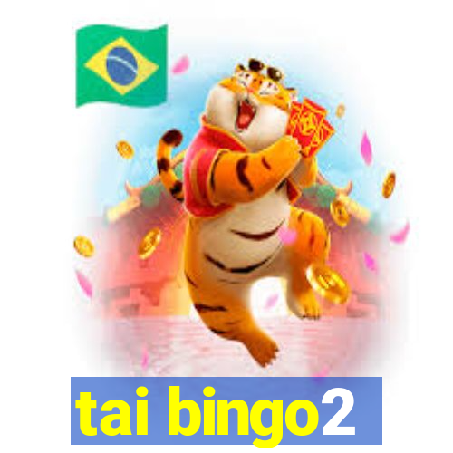 tai bingo2