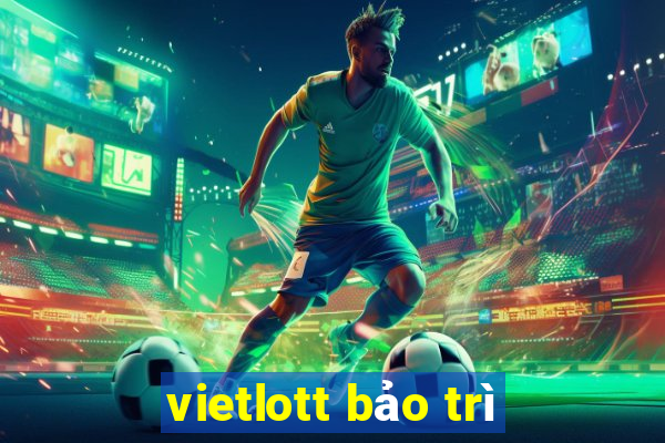 vietlott bảo trì