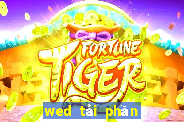 wed tải phần mềm cờ bạc