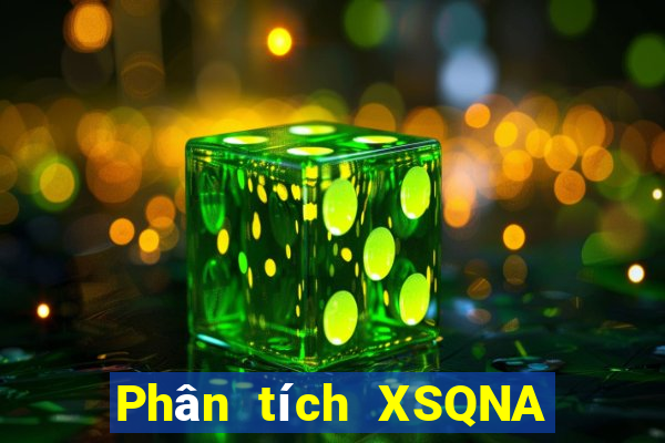 Phân tích XSQNA ngày 28