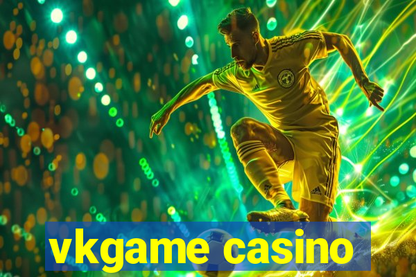 vkgame casino