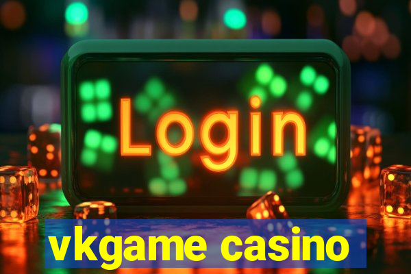 vkgame casino