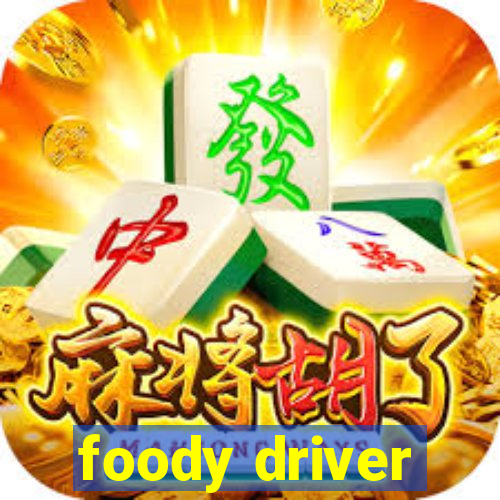 foody driver