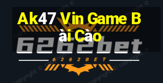 Ak47 Vin Game Bài Cào