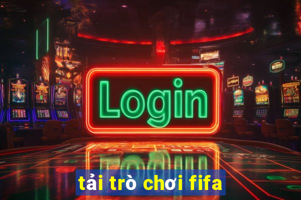 tải trò chơi fifa