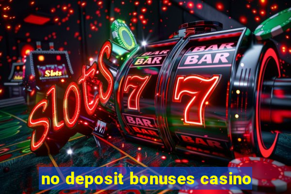 no deposit bonuses casino