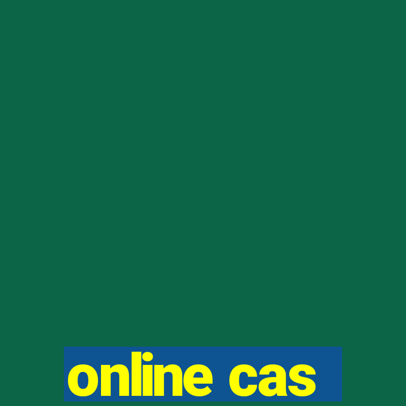 online cas