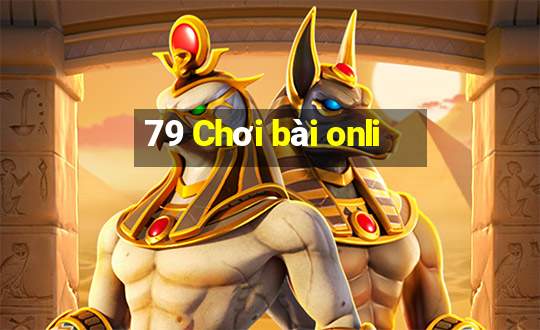 79 Chơi bài onli