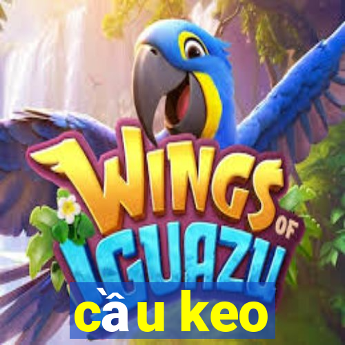 cầu keo