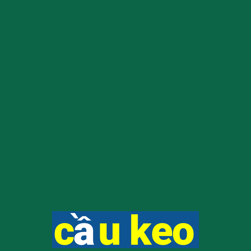 cầu keo