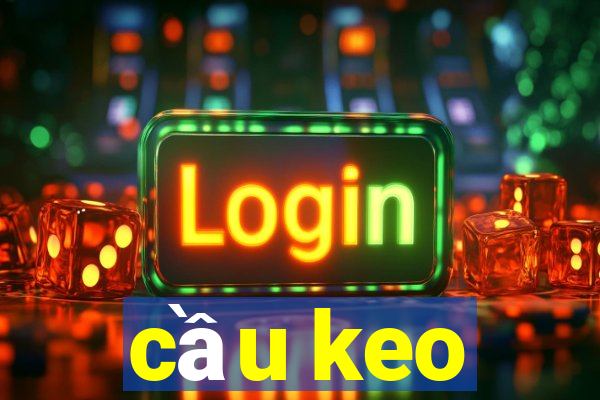 cầu keo