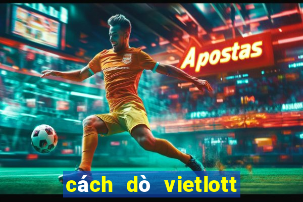 cách dò vietlott 6 55