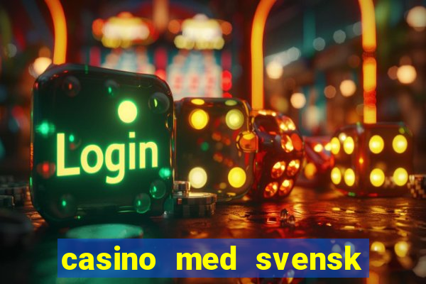 casino med svensk licens 2022