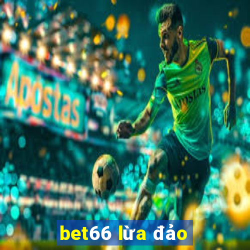 bet66 lừa đảo