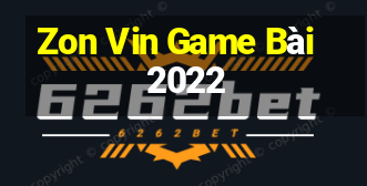 Zon Vin Game Bài 2022