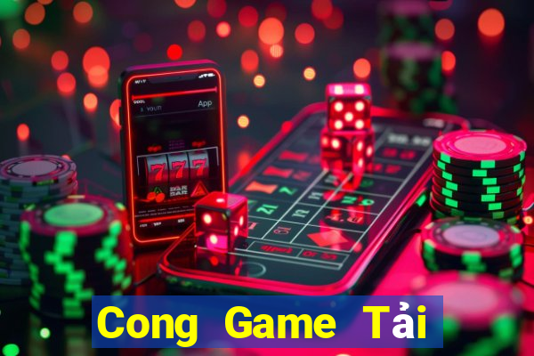 Cong Game Tải Game Bài Nhất Vip