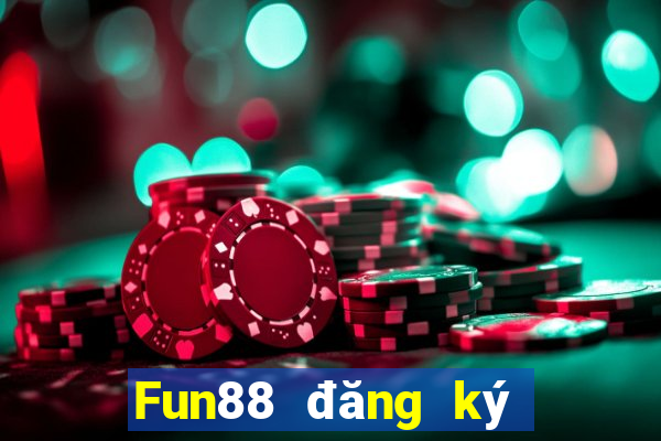 Fun88 đăng ký nền tảng việt nam Lợi