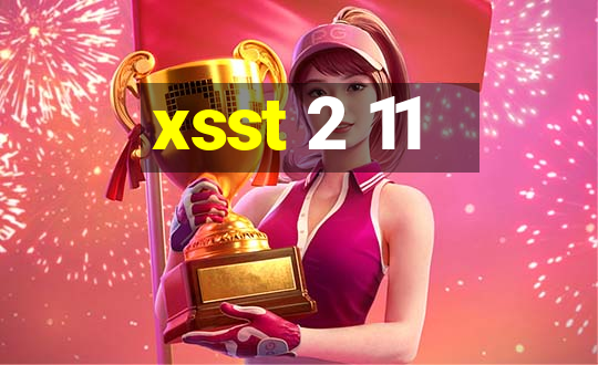 xsst 2 11