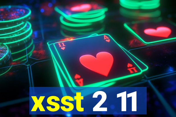 xsst 2 11