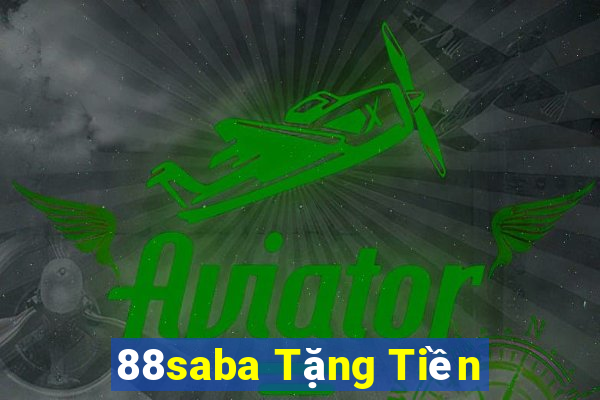 88saba Tặng Tiền