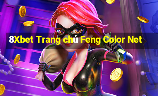 8Xbet Trang chủ Feng Color Net