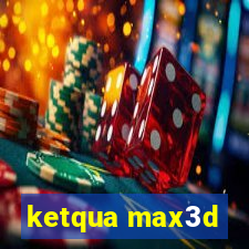 ketqua max3d