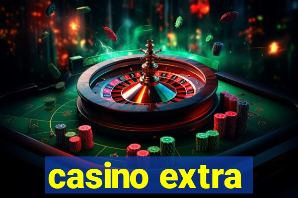 casino extra