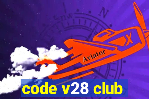 code v28 club