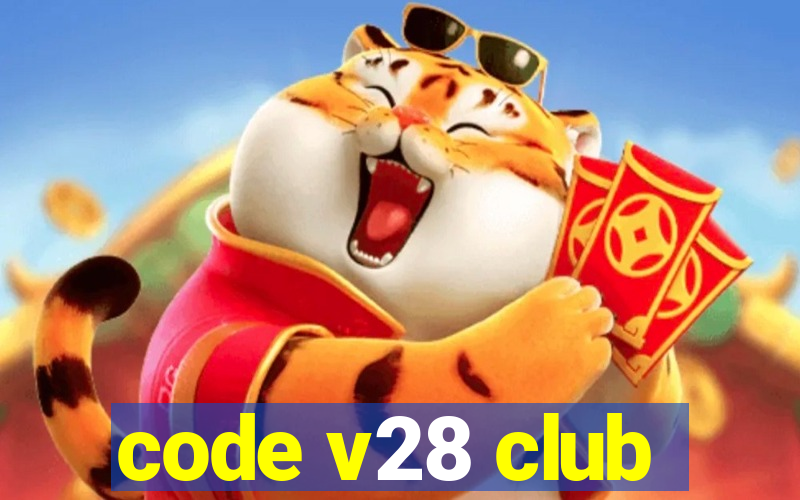 code v28 club