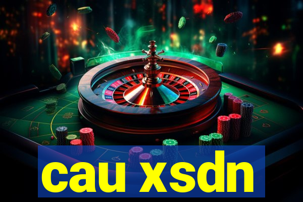 cau xsdn