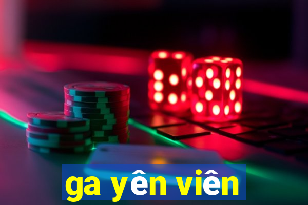 ga yên viên