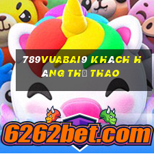 789Vuabai9 Khách hàng thể thao