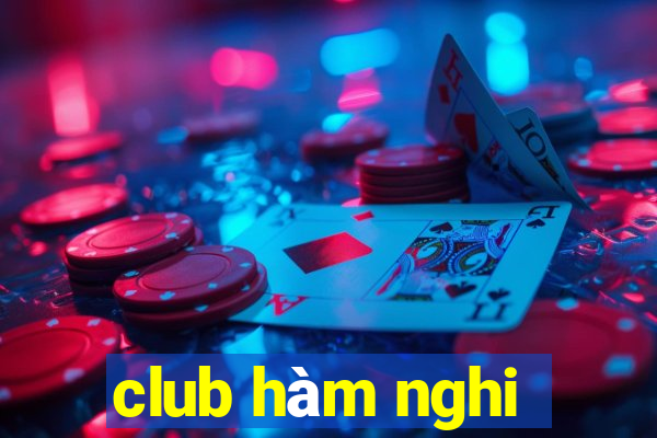 club hàm nghi