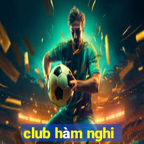 club hàm nghi