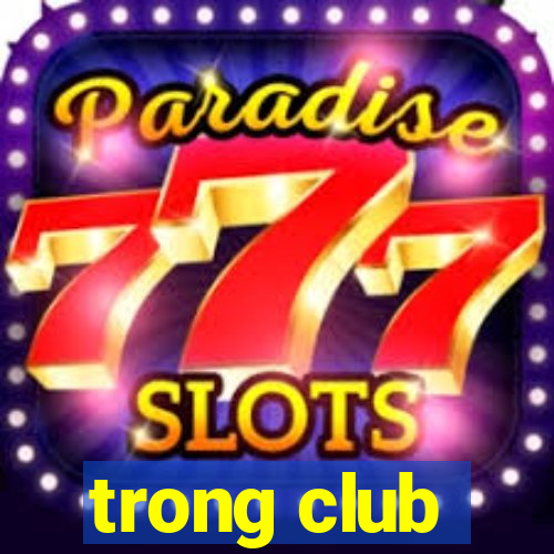 trong club