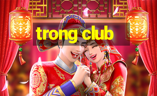 trong club