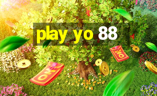 play yo 88